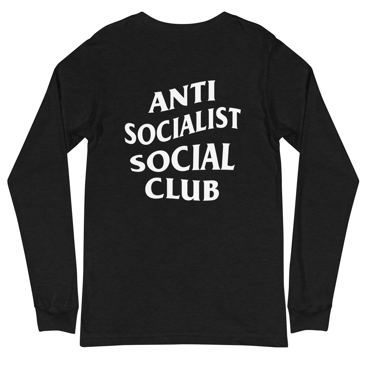 Anti Socialist Unisex Long Sleeve Tee